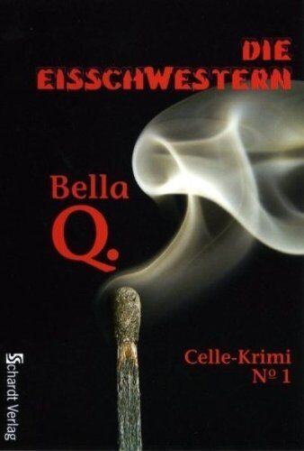 Bella Q - Die Eisschwestern: Celle-Krimi 1 - Preis vom 02.10.2026 23:42:20 h