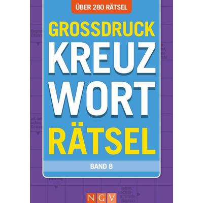 Großdruck Kreuzworträtsel • Band 8 - Über 280 Rätsel für Senioren & Erwachsene, Taschenbuch von , Naumann & Göbel, 978-3-625-30016-8