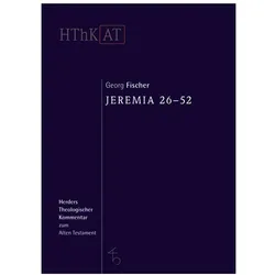 Herders theologischer Kommentar zum Alten Testament / Jeremia 26-52, Fachbücher von Georg Fischer, Erich Zenger