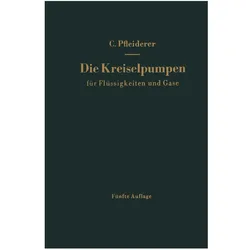 Die Kreiselpumpen für Flüssigkeiten und Gase, Fachbücher von Carl Pfleiderer
