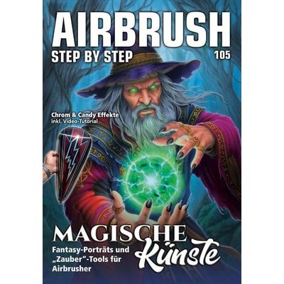 Airbrush Step by Step 105, Taschenbuch von Alan Wheeler,Daniela Frongia,David Monnig,Joseph Gonzalez, Newart medien & design GbR, 978-3-941656-99-4