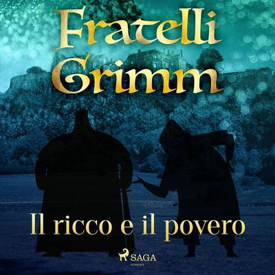Il ricco e il povero - The Brothers Grimm, Audio, 9788726721065