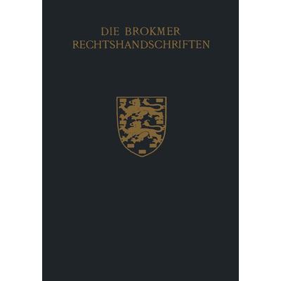 Die Brokmer Rechtshandschriften, Taschenbuch von W.J. Buma, Springer Netherland, 978-94-011-8341-3