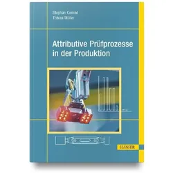 Attributive Prüfprozesse in der Produktion, Fachbücher von Tobias Müller, Stephan Conrad