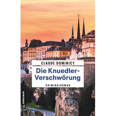 Die Knuedler-Verschwörung, Taschenbuch von Claude Dominicy, Gmeiner-Verlag