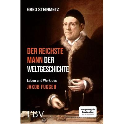 Der reichste Mann der Weltgeschichte, Taschenbuch von Greg Steinmetz, Finanzbuch Verlag, 978-3-95972-837-9