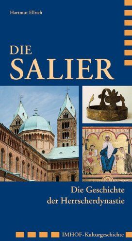 Hartmut Ellrich - Die Salier: Die Geschichte der Herrscherdynastie - Preis vom 17.10.2026 19:25:27 h
