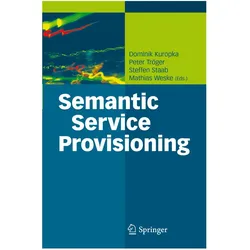 Semantic Service Provisioning, Fachbücher von Steffen Staab, Mathias Weske, Peter Tröger