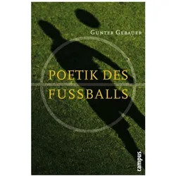 Poetik des Fussballs, Sachbücher von Gunter Gebauer