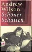 Andrew Wilson - Schöner Schatten: Das Leben von Patricia Highsmith - Preis vom 09.10.2026 07:28:09 h