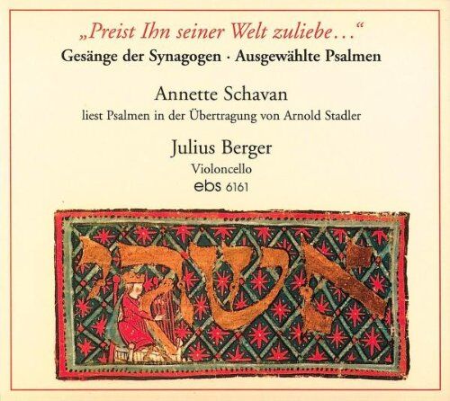 Annette Schavan - Preist Ihn Seiner Welt Zuliebe: Gesänge der Synagogen - Ausgewählte Psalmen - Preis vom 09.10.2026 07:28:09 h
