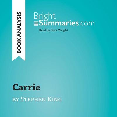 Carrie by Stephen King (Book Analysis) - Bright Summaries, Audio, 9782808034807