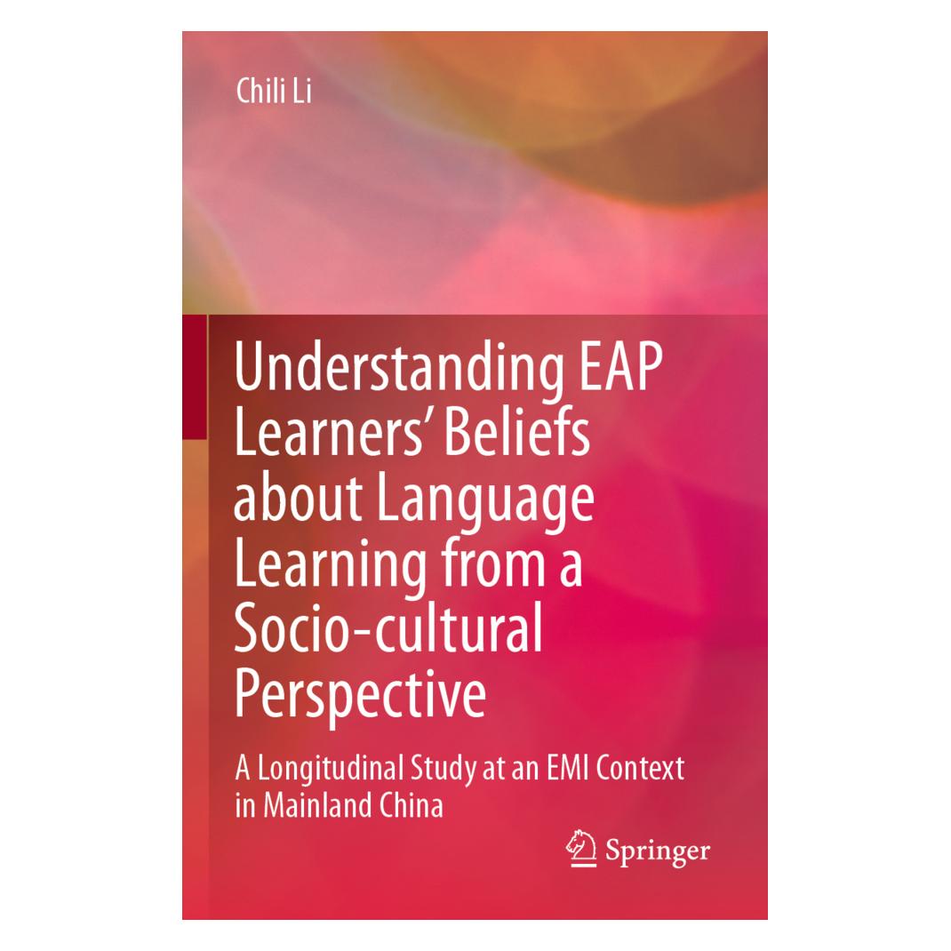Springer Understanding EAP Learners' Beliefs about Language Learning from a Socio-cultural Perspective (Englisch, Softcover, Chili Li) (56232308)
