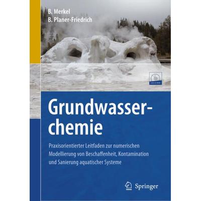 Grundwasserchemie, Set von Broder J. Merkel,Britta Planer-Friedrich, Springer Berlin, 978-3-540-87468-3
