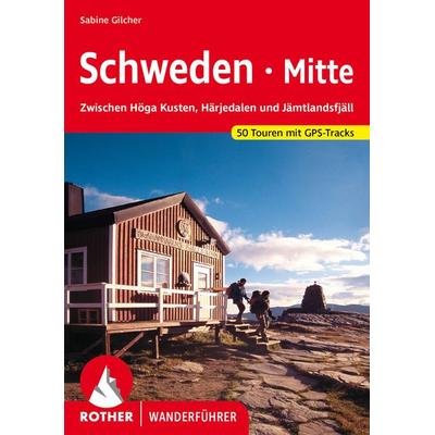 ROTHER Wanderführer Schweden Mitte, Taschenbuch von Sabine Gilcher, Rother Bergverlag, 978-3-7633-4406-2