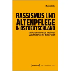 Rassismus und Altenpflege in Ostdeutschland, Fachbücher von Monique Ritter
