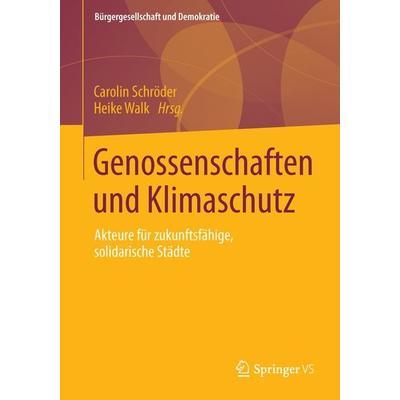 Genossenschaften und Klimaschutz, Taschenbuch von , Springer Fachmedien Wiesbaden GmbH, 978-3-658-03631-7