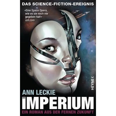 Das Imperium, Taschenbuch von Ann Leckie, Heyne, 978-3-453-31726-0