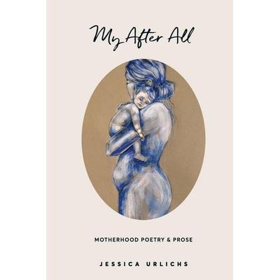 My After All, Taschenbuch von Jessica Urlichs, Jessica Urlichs, 978-0-473-58366-8