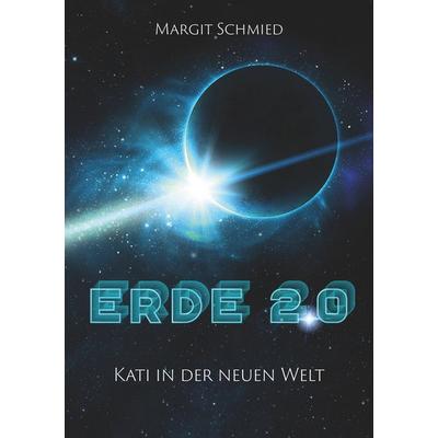 Erde 2.0, Taschenbuch von Margit Schmied, Twentysix Epic, 978-3-7407-4868-5