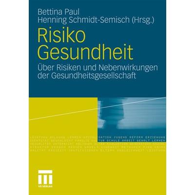 Risiko Gesundheit, Taschenbuch von Henning Schmidt-Semisch,Bettina Paul,Henning Schmidt-Semisch, VS Verlag für Sozialwissenschaften, 978-3-531-16544-8