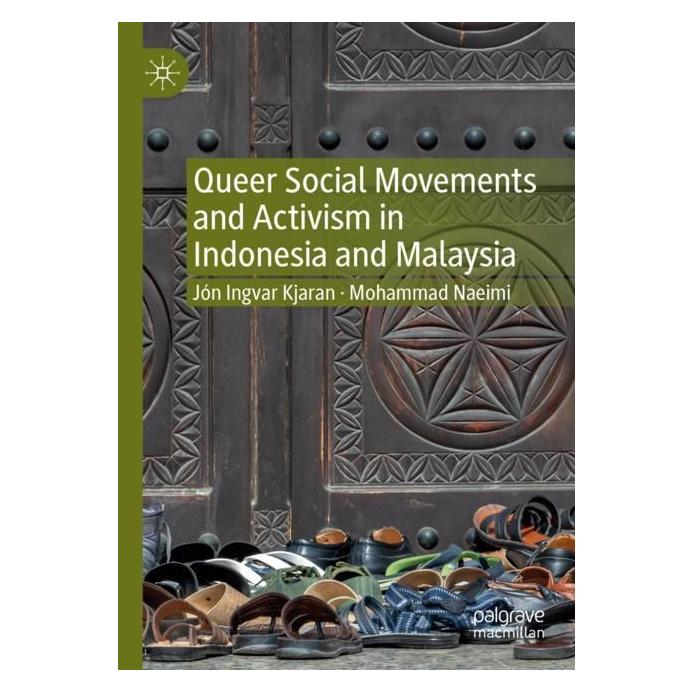 Springer Queer Social Movements and Activism in Indonesia and Malaysia (Englisch, Softcover, Jón Ingvar Kjaran, Mohammad Naeimi) (56982939)