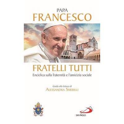 Fratelli tutti. Enciclica sulla fraternità e l'amicizia sociale, Gebundene Ausgabe von Francesco, San Paolo Edizioni