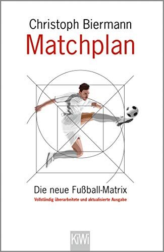 Christoph Biermann - Matchplan: Die neue Fußball-Matrix. Vollständig überarbeitete und aktualisierte Ausgabe - Preis vom 11.10.2026 15:43:13 h