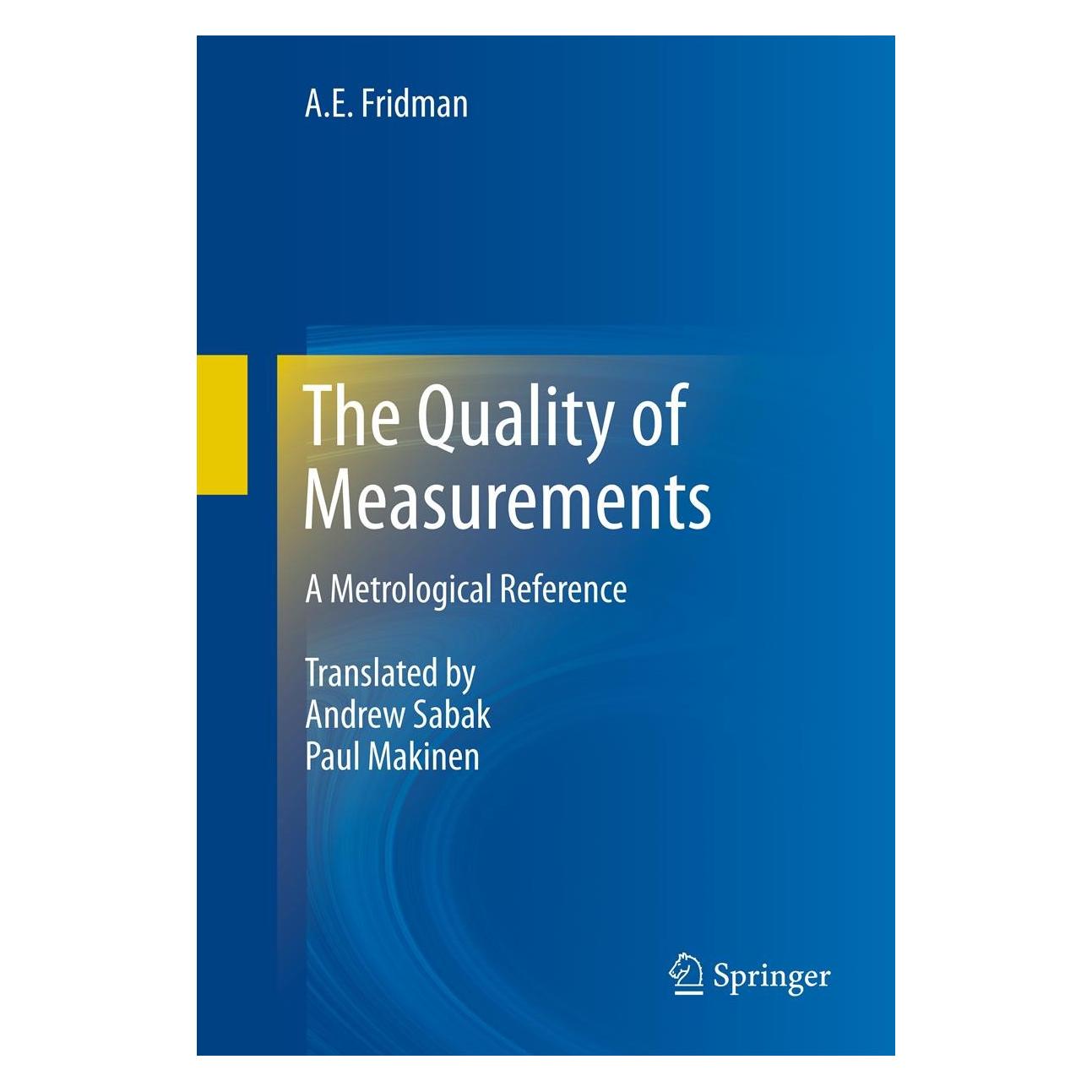 Springer The Quality of Measurements (Englisch, Hardcover, A.E. Fridman) (9781461414773)
