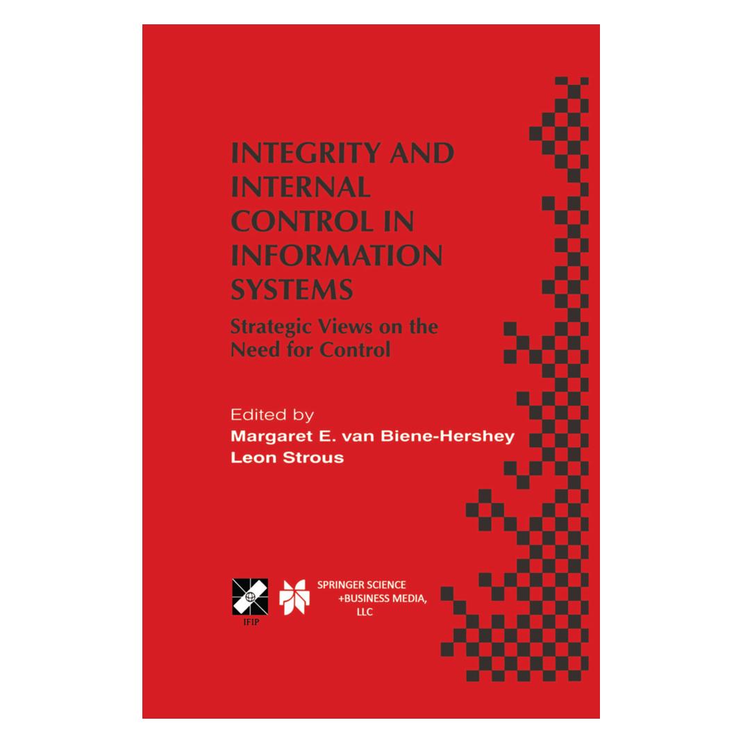 Springer Integrity and Internal Control in Information Systems (Englisch, Softcover, Leon A.M. Strous, Margaret E. van Biene-Hershey) (55530076)