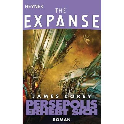 Persepolis erhebt sich, Taschenbuch von James Corey, Heyne, 978-3-453-32081-9
