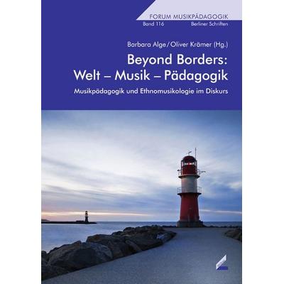 Beyond Borders: Welt – Musik – Pädagogik -