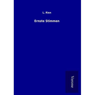 Ernste Stimmen, Gebundene Ausgabe von L. Rien, BoD - Books on Demand