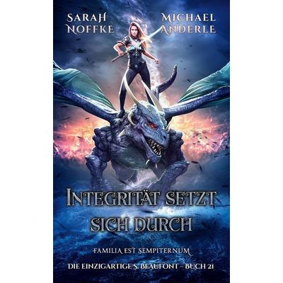 Integrität setzt sich durch, Taschenbuch von Sarah Noffke,Michael Anderle, LMBPN International, 978-1-64971-518-0