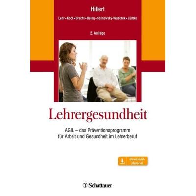 Lehrergesundheit, Taschenbuch von Andreas Hillert,Dirk Lehr,Stefan Koch,Maren Maria Bracht,Stefan Ueing, Schattauer, 978-3-608-43151-3