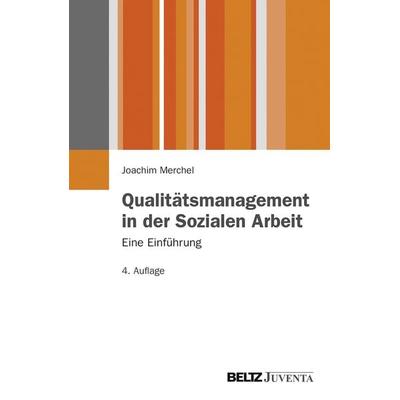 Qualitätsmanagement in der Sozialen Arbeit, Taschenbuch von Joachim Merchel, Juventa Verlag ein Imprint der Beltz Verlagsgruppe GmbH & Co. KG,