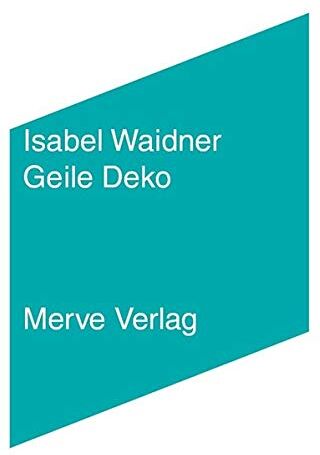 Isabel Waidner - Geile Deko (IMD) - Preis vom 09.10.2026 07:28:09 h
