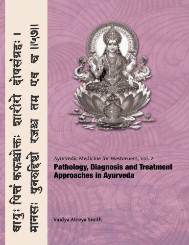 Smith, Vaidya Atreya - Ayurvedic Medicine for Westerners: Pathology & Diagnosis in Ayurveda - Preis vom 30.09.2026 09:01:18 h