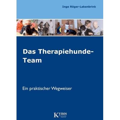 Das Therapiehunde-Team, Paperback von Inge Röger-Lakenbrink, Kynos Verlag