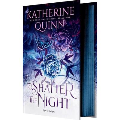 To Shatter the Night, Gebundene Ausgabe von Katherine Quinn, Penguin Random House USA, 978-1-64937-679-4