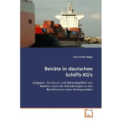 Nippe Jana Carola: Beiräte in deutschen Schiffs-KG's; Taschenbuch von Jana Carola Nippe, VDM, 978-3-639-09901-0