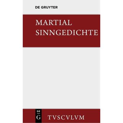 Sinngedichte, Gebundene Ausgabe von Martial, De Gruyter, 978-3-11-035555-0
