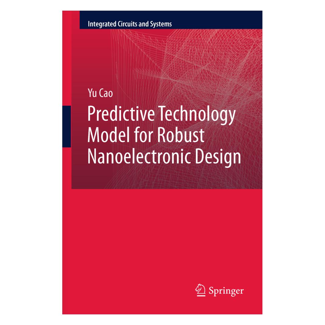 Springer Predictive Technology Model for Robust Nanoelectronic Design (Englisch, Softcover, Yu Cao) (55528587)