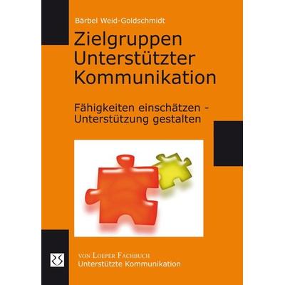 Zielgruppen Unterstützter Kommunikation, Paperback von Bärbel Weid-Goldschmidt, Loeper Karlsruhe, 978-3-86059-125-3
