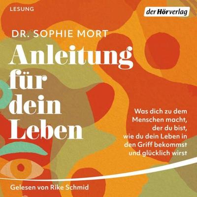 Anleitung für dein Leben - Sophie Mort, Audio, 9783844546231