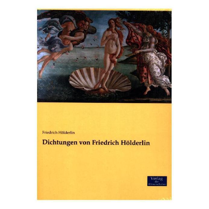 Verlag der Wissenschaften Dichtungen von Friedrich Hölderlin (Deutsch, Softcover, Friedrich Hölderlin) (55806853)