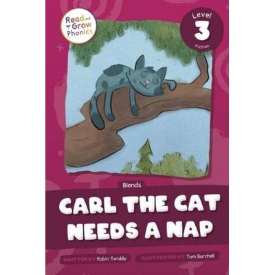 Carl the Cat Needs a Nap, Gebundene Ausgabe von Robin Twiddy, North Star Editions