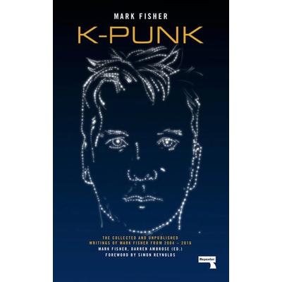 K-Punk, Taschenbuch von Mark Fisher, KNV Besorgung, 978-1-912248-28-5