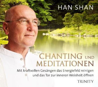Han-Shan - Han Shan - Chanting und Meditationen: Mit kraftvollen Gesängen das Energiefeld reinigen und das Tor zur inneren Weisheit öffnen - Preis vom 10.10.2026 11:48:34 h