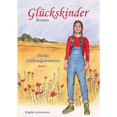 Glückskinder, Taschenbuch von Brigitte Lehnemann, Tredition, 978-3-7323-4354-6